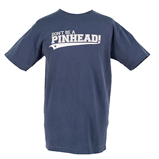 Don't Be A Pinhead Men's T-Shirt
