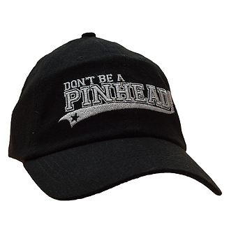 Don't Be A Pinhead Unstructured Baseball Cap