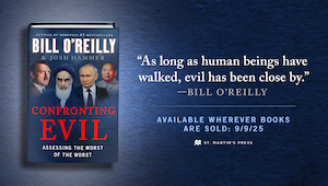 JUST ANNOUNCED: Bill O'Reilly's Next Best Seller: Confronting Evil