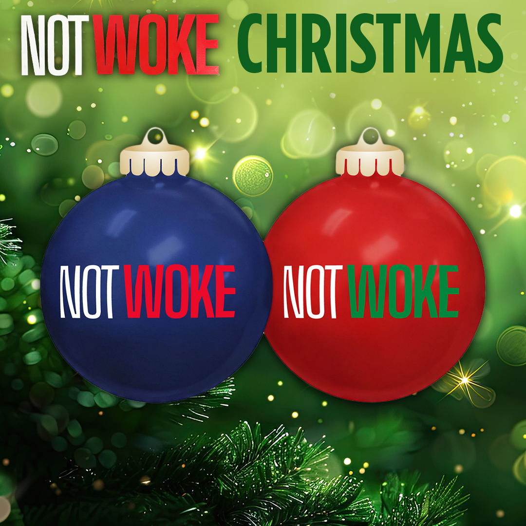 NOT WOKE CHRISTMAS ORNAMENTS