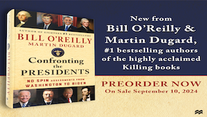 JUST ANNOUNCED: O'Reilly's New Book 'Confronting the Presidents'