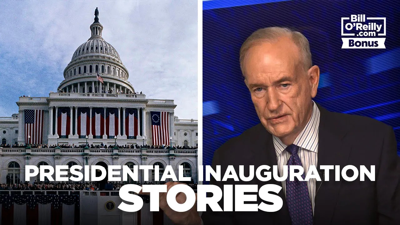 Bill O'Reilly's Strange Presidential Inauguration Stories