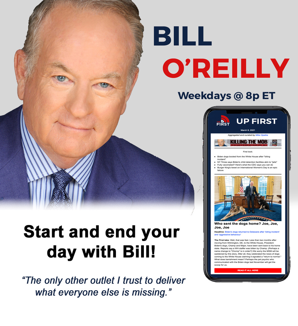 Bill O'Reilly Weekdays @ 8p ET