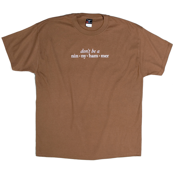 Don't Be a Ninnyhammer
T-Shirt Large