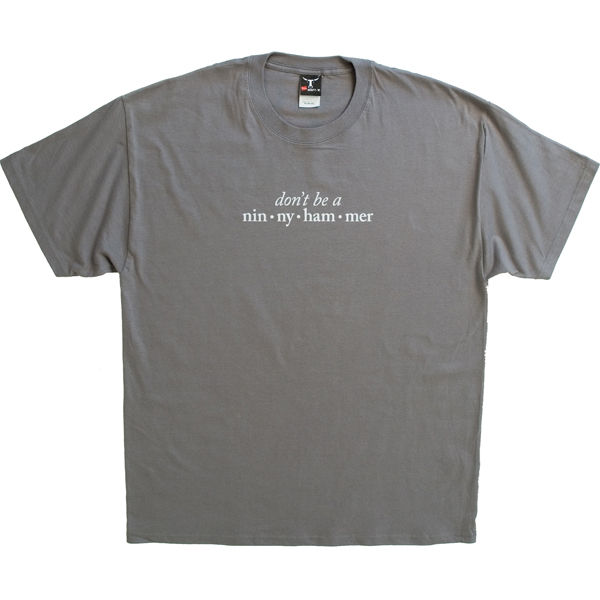 Don't Be a Ninnyhammer
T-Shirt Large