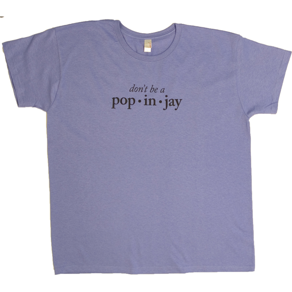 Don't Be a Popinjay
Women's T-Shirt Large