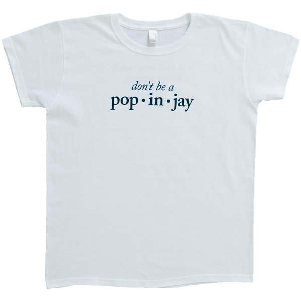Don't Be a Popinjay
Women's T-Shirt Large
