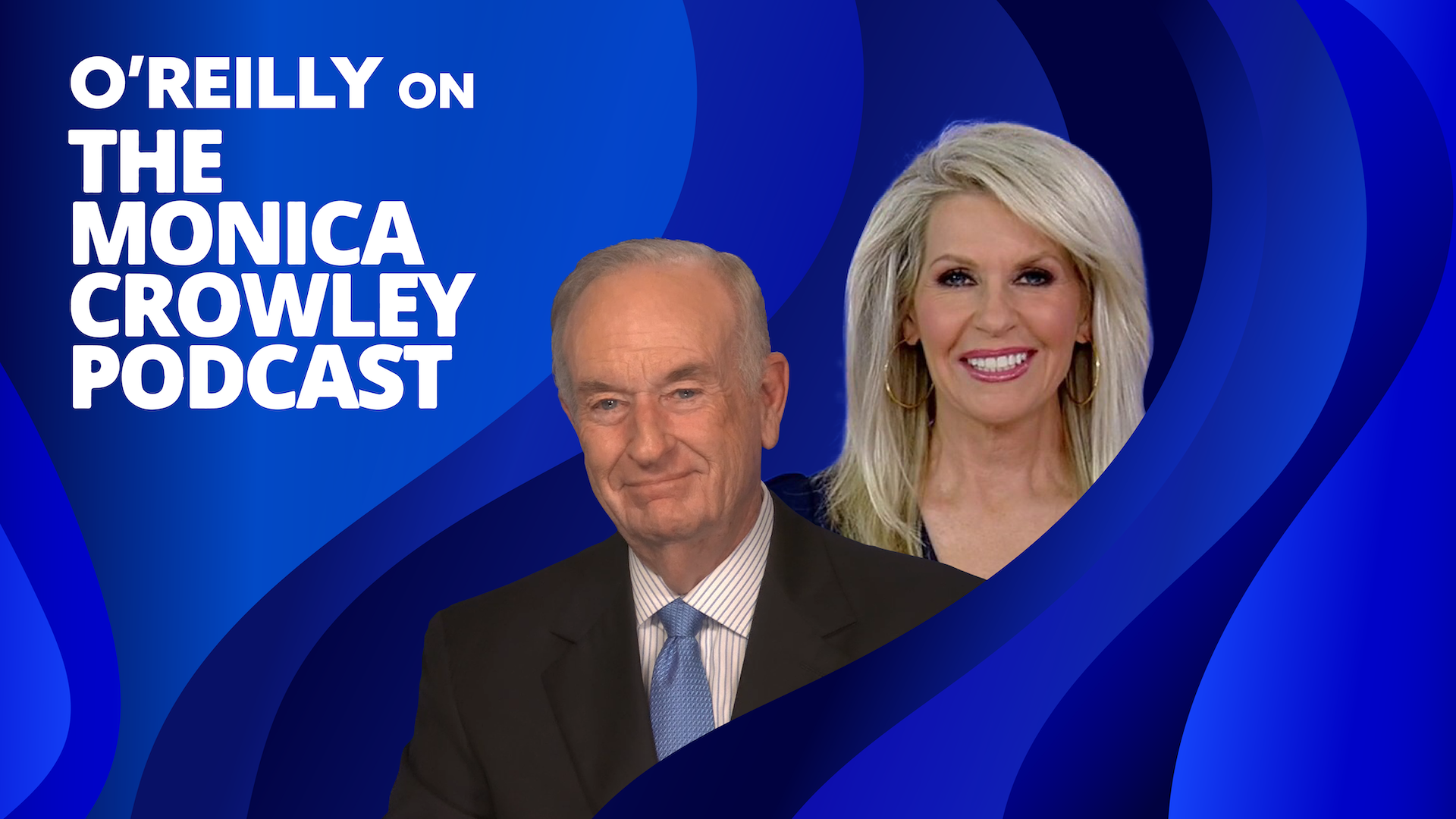 O'Reilly Joins the Monica Crowley Podcast