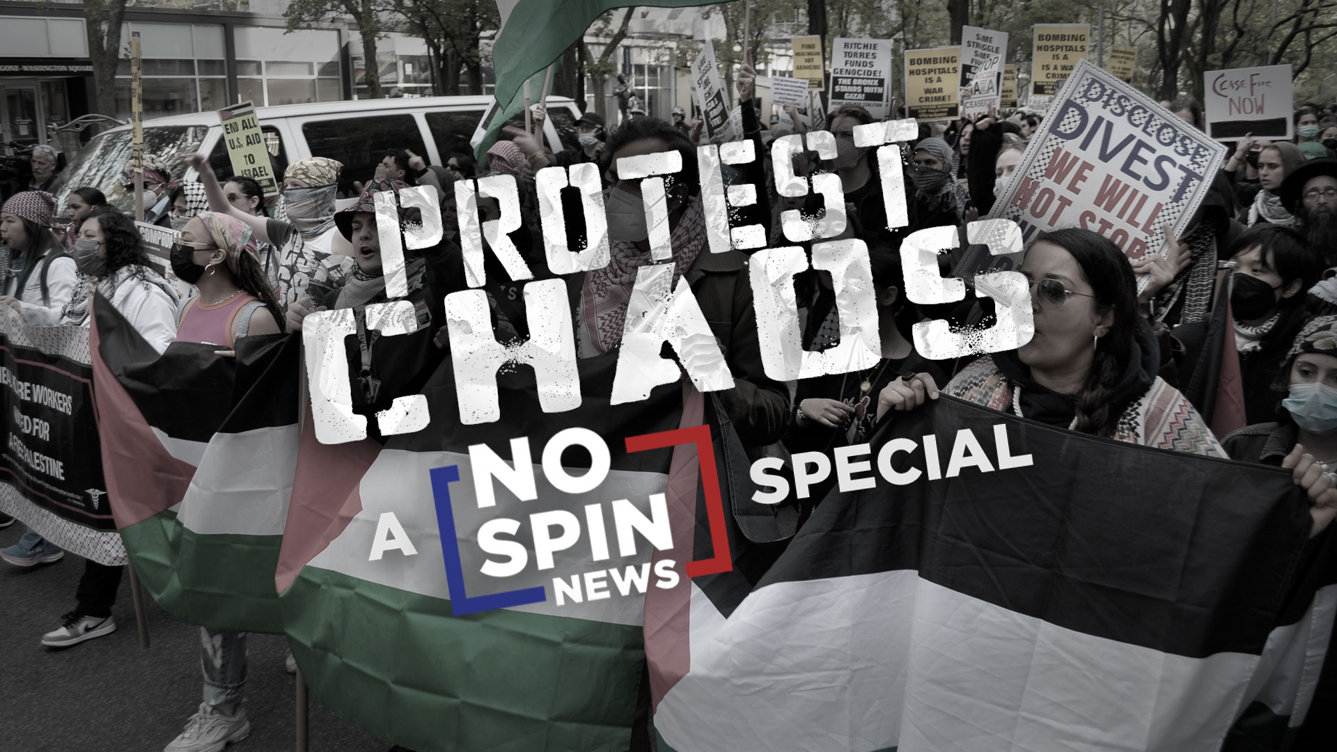 A No Spin News Special: Protest Chaos
