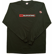 No Bloviating
Long Sleeve T-Shirt