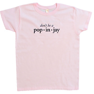 Don't Be a Popinjay
Women's T-Shirt