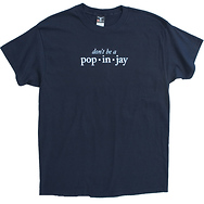 Don't Be a Popinjay
T-Shirt