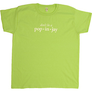 Don't Be a Popinjay
Women's T-Shirt