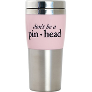 Don't Be a Pinhead
Travel Mug