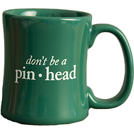 Don't be a Pinhead
Diner Coffee Mug