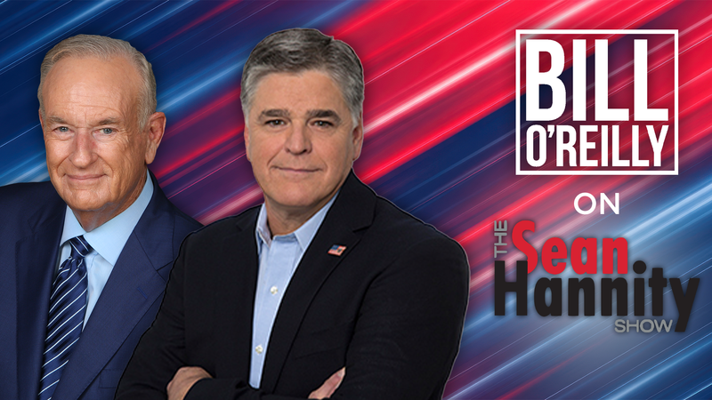 OReilly & Hannity on the Democrats New Radicals