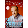 Kids Are Americans Too Hardcover personalized message Autographed by Bill O'Reilly on Bookplate