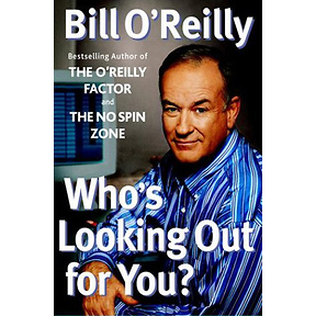 Who's Looking Out For You personalized message Autographed by Bill O'Reilly on Bookplate