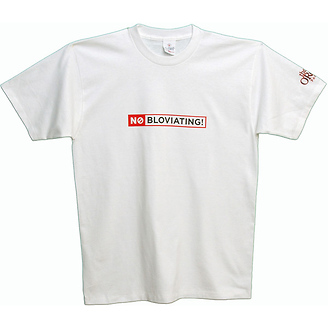 No Bloviating
T-Shirt