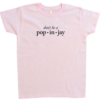Don't Be a Popinjay
Women's T-Shirt