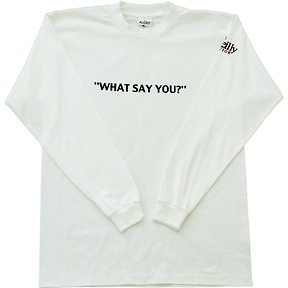 What Say You?
Long Sleeve T-Shirt Slide 0