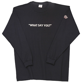 What Say You?
Long Sleeve T-Shirt Slide 4