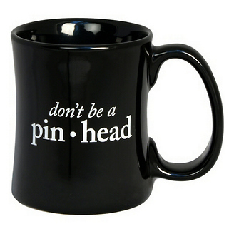 Don't be a Pinhead
Diner Coffee Mug