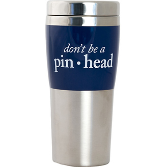 Don't Be a Pinhead
Travel Mug